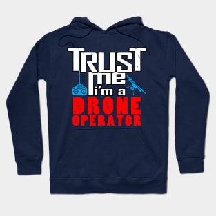 I Love Drones Trust Me Meme Slogan for Drone Operators Hoodie